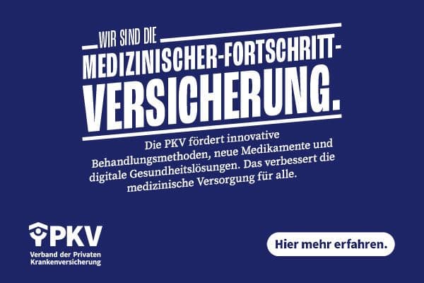 Anzeige PKV – Wir sind die Medizinischer-Fortschritt-Versicherung. Die PKV fördert innovative Behandlungsmethoden, neue Medikamente und digitale Gesundheitslösungen. Das verbessert die medizinische Versorgung für alle. Hier mehr erfahren.