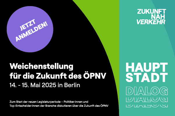Anzeige ZNV - Hauptstadtdialog. Weichenstellung für die Zukunft des ÖPNV. 14. - 15. Mai 2025 in Berlin. Jetzt anmelden.