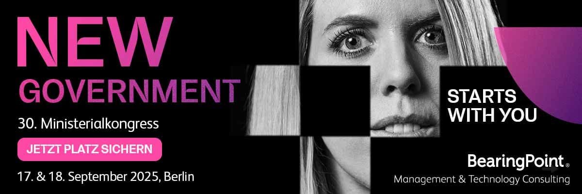 Anzeige Bearing Point - New government starts with you. 30. Ministerialkongress am 17. & 18. September 2025 in Berlin. Jetzt Platz sichern.