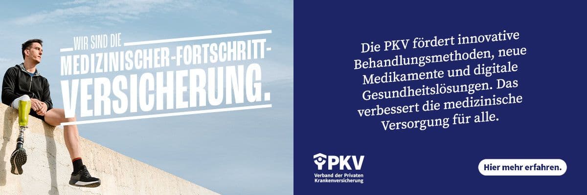 Anzeige PKV – Wir sind die Medizinischer-Fortschritt-Versicherung. Die PKV fördert innovative Behandlungsmethoden, neue Medikamente und digitale Gesundheitslösungen. Das verbessert die medizinische Versorgung für alle. Hier mehr erfahren.