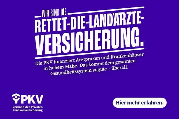 Anzeige PKV – Wir-sind-die-Rettet-die-Landärzte-Versicherung. Die PKV finanziert Arztpraxen und Krankenhäuser in hohem Maße. Das kommt dem gesamten Gesundheitssystem zugute – überall. Hier mehr erfahren.
