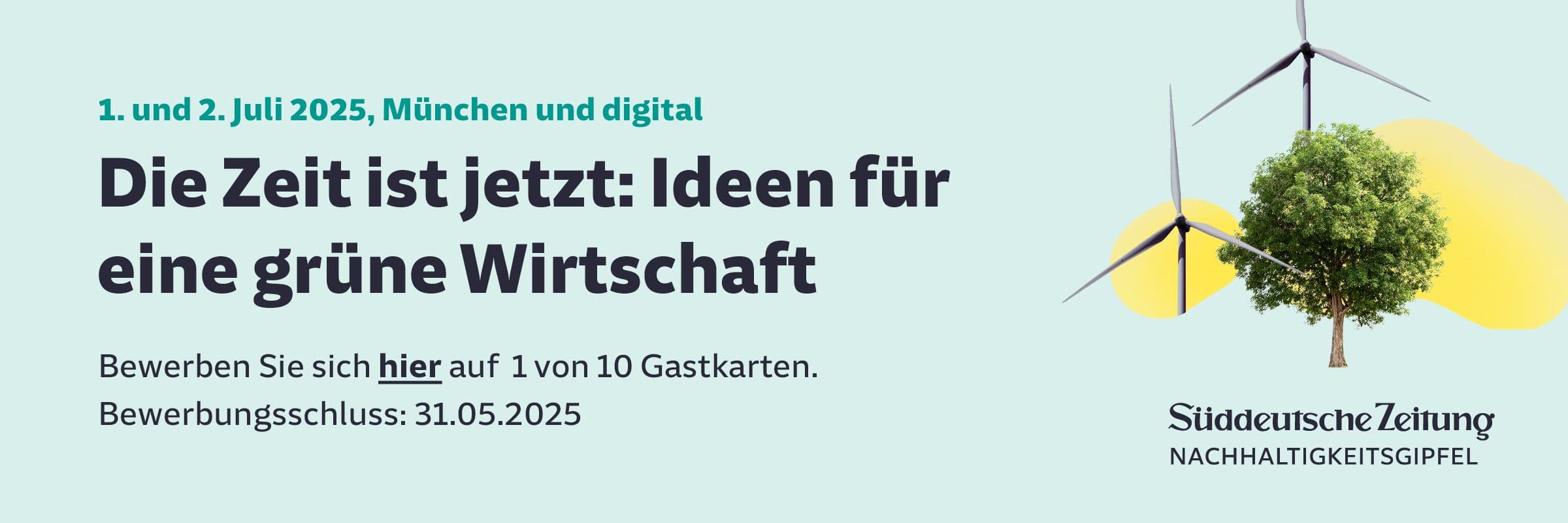 SZ Nachhaltigkeitsgipfel am 1. und 2. Juli 2025 in München. Bewerben Sie sich hier auf 1 von 10 Gastkarten.